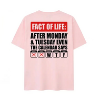 A soft pink t-shirt displayed from the back showing a humorous design about the days of the week.