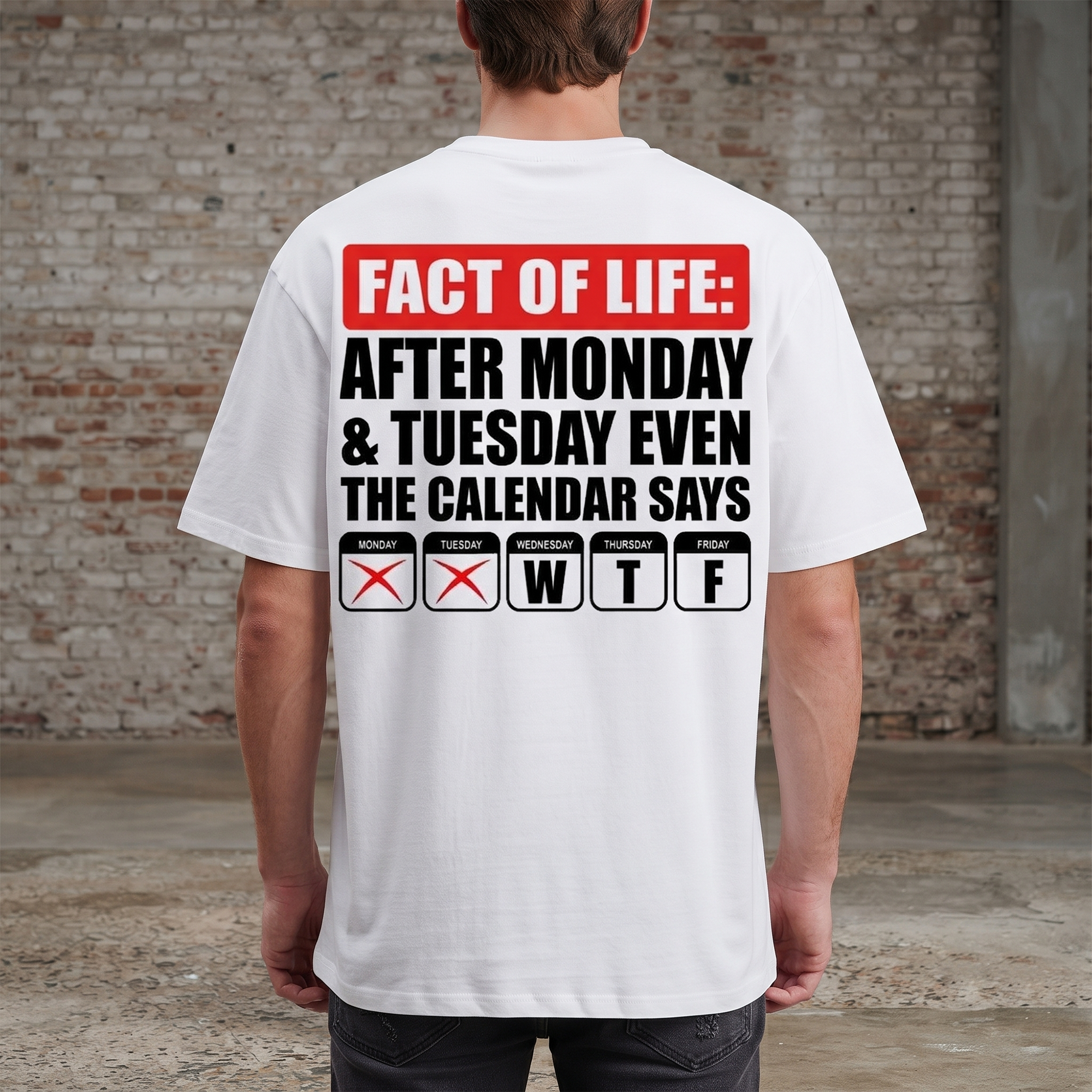 BojjiCo Fact Of Life After Monday Even The Calendar Says Graphic T-Shirt For Men Women Sarcastic Work Humor Novelty Casual White Cotton Crewneck Funny Sarcastic Tee Fridayy Shirt Colleague Gift Cheap Monday Tshirt Office Joke Apparel