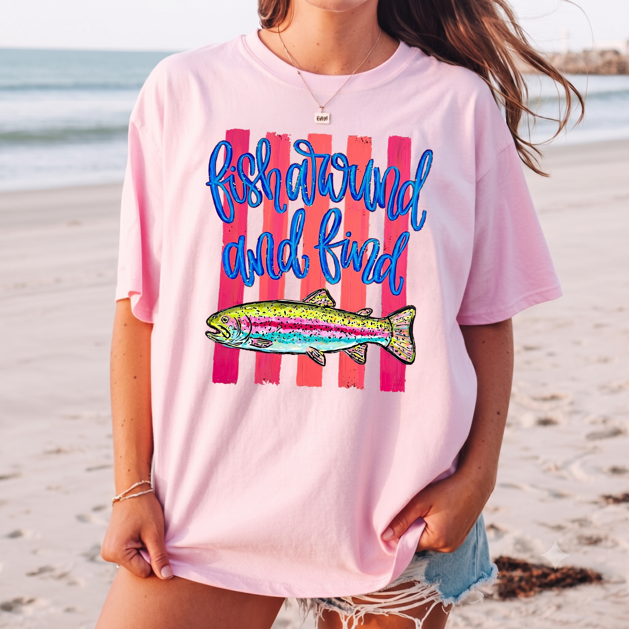 Fish Around And Find Out T-Shirt Preppy Coastal Trout Fishing Aesthetic Light Pink Cotton Oversized Fit Short Sleeve Crew Neck Rainbow Fish Funny Meme Quote Girly Fishing Lover Beach Shirt Boat Day Girl Trip