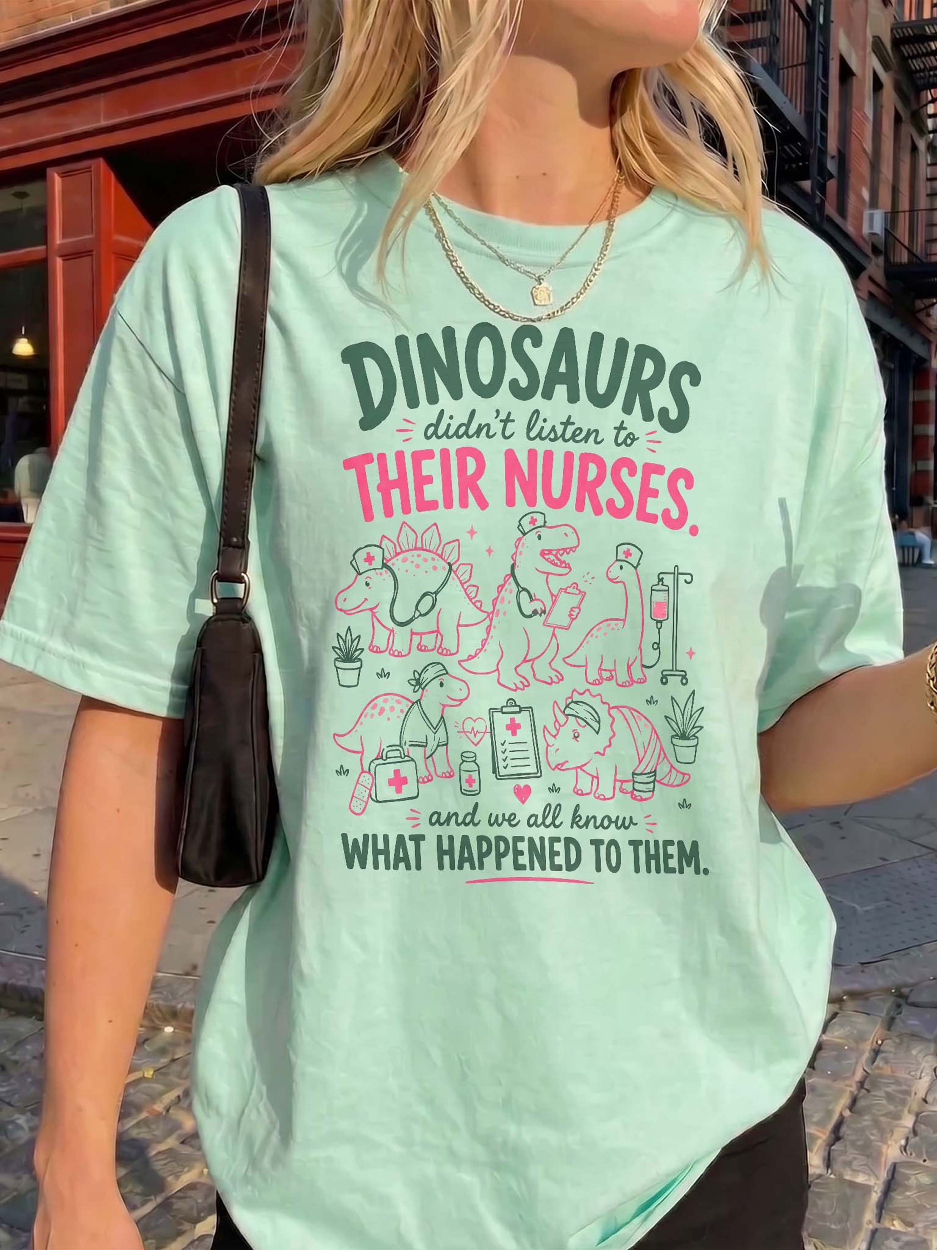BojjiCo Funny Dinosaurs Didn't Listen To Their Nurses And We Know What Happened To Them Oversized T-Shirt For Women RN Pediatric NICU Retro Preppy Pastel Cream Cotton Crewneck Shirt Medical Humor Graduation Gift Coquette Snarky Nurse Apparel Tops