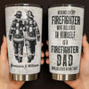 Customer in Austin, Texas wearing Behind Every Firefighter Is A Firefighter Dad Tumbler, Personalized First Responder Dad Gift