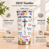 Personalized God Says I Am Birth Flower Cross Name Christian Tumbler - size and material guide