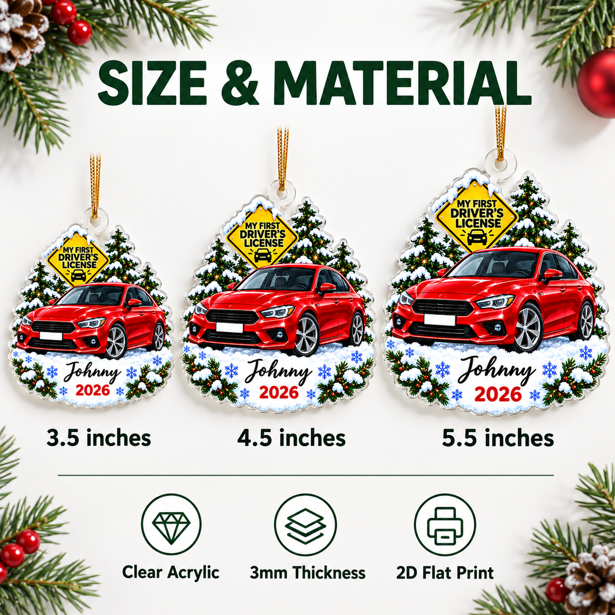 Three sizes of flat acrylic driver license ornaments measuring 3.5, 4.5, and 5.5 inches with red car, snow, and Johnny 2026