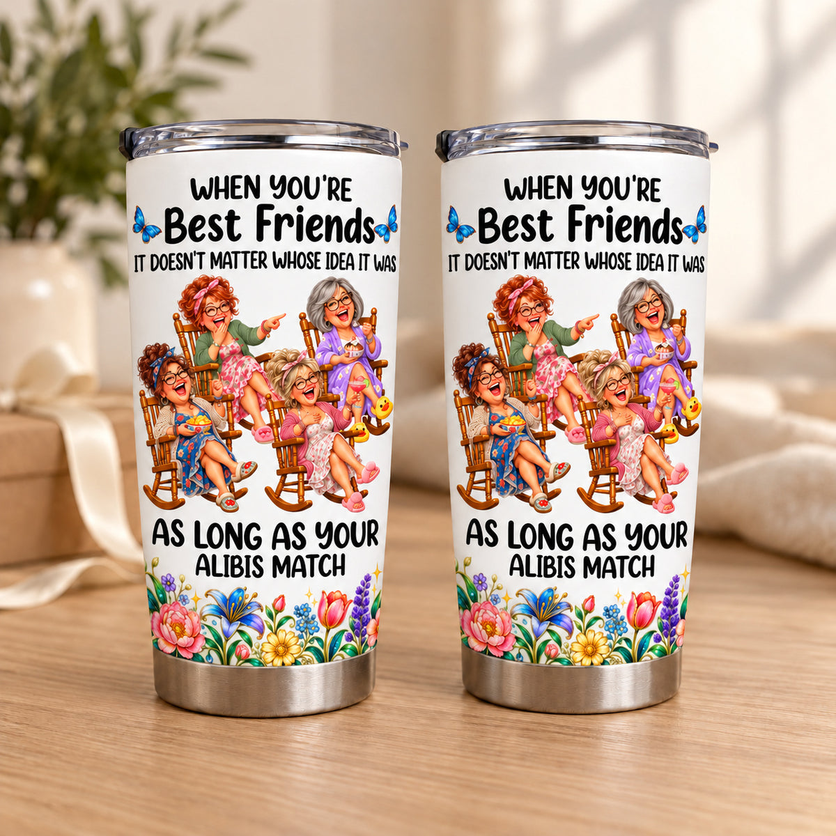 Funny Best Friends Alibis tumbler - main view