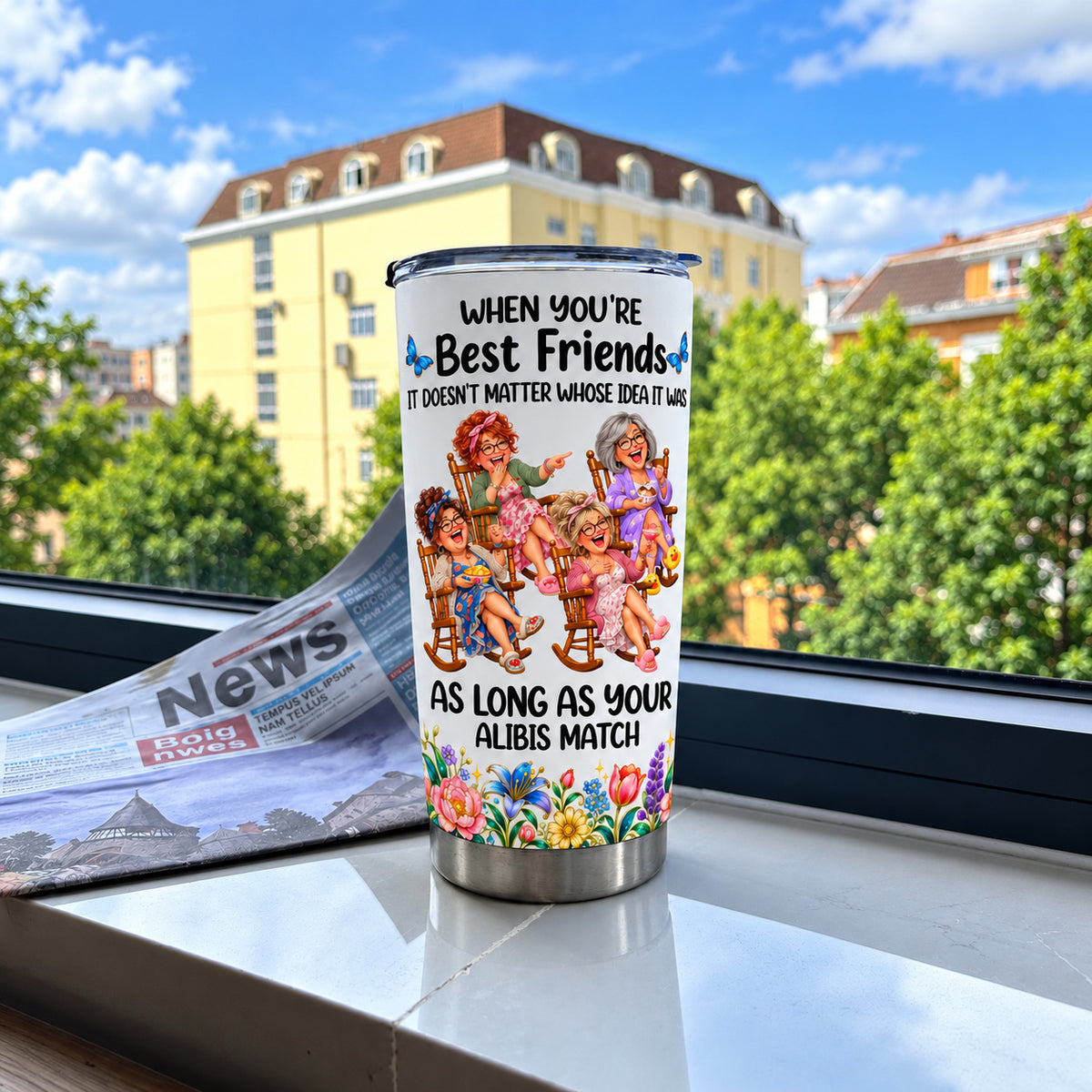 Funny Best Friends Alibis tumbler - 04-window