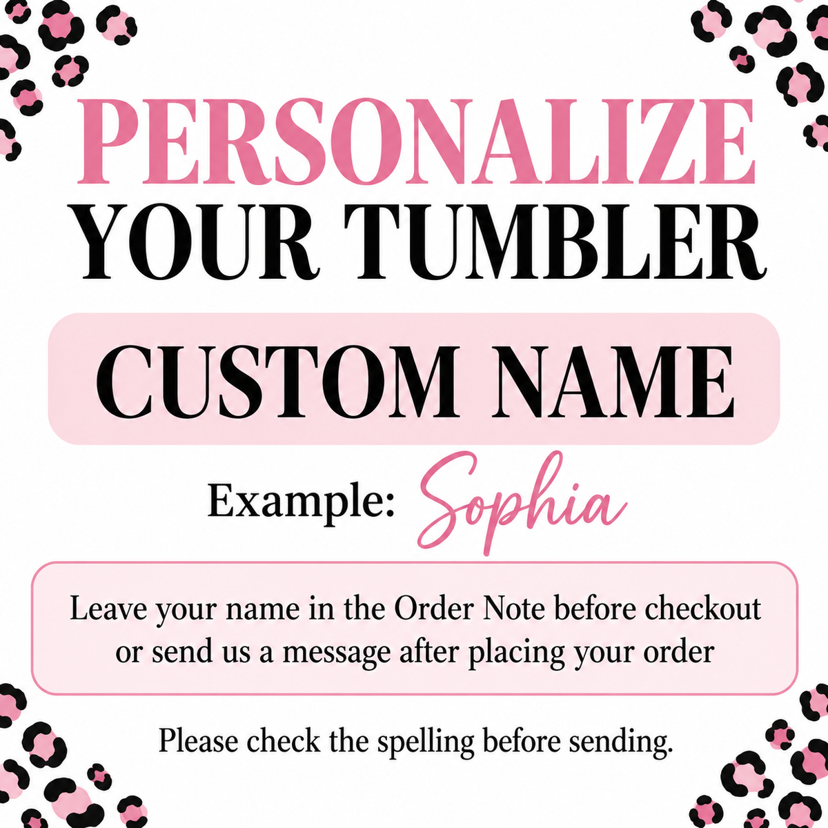 Personalization instruction graphic with pink leopard print borders explaining how to add a custom name.