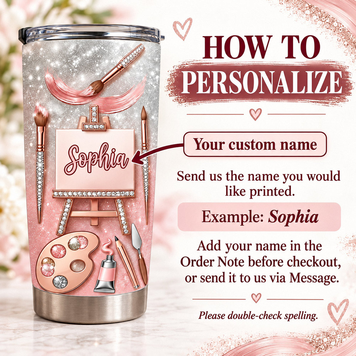 Infographic explaining how to add a custom name to the rose gold artist tumbler.