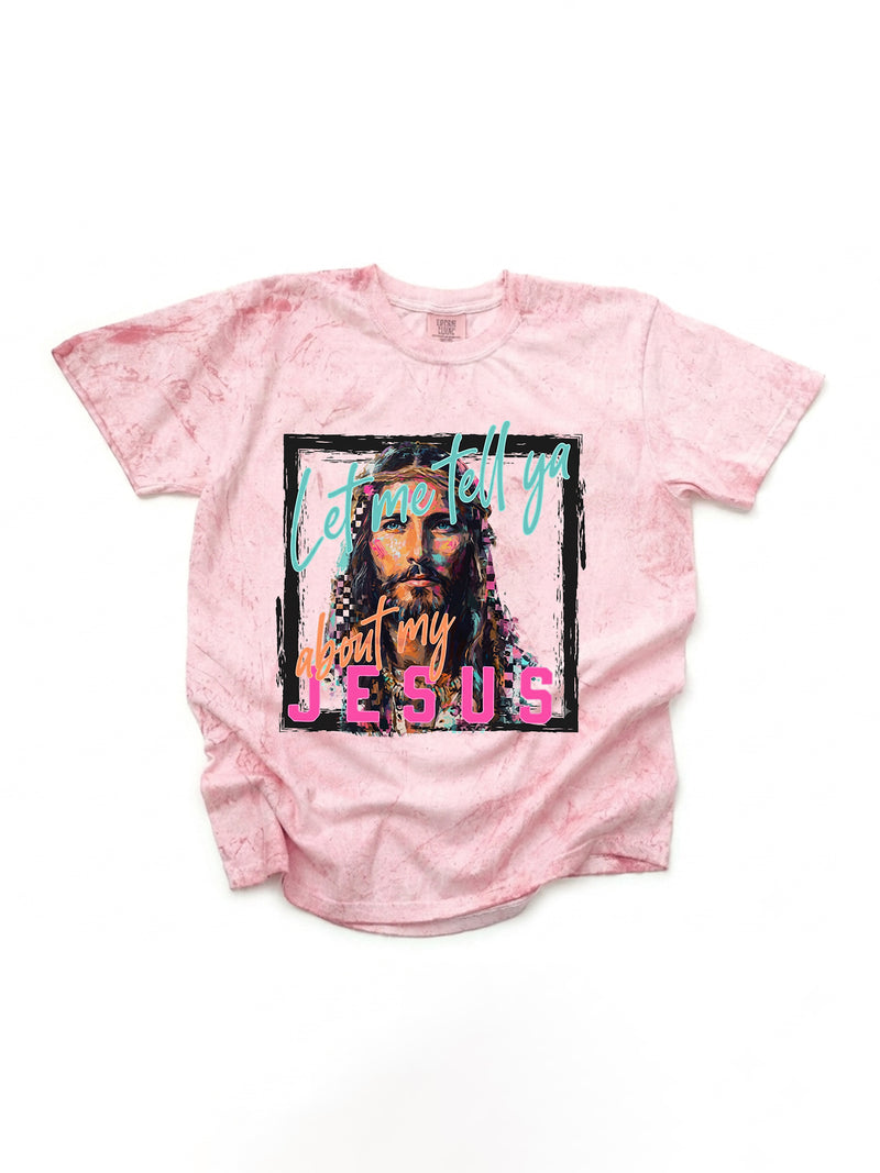 Let Me Tell You About My Jesus T Shirt Colorful Faith Graphic Tee Women's Christian Slogan Shirt