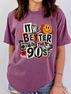 It Was Better In The 90s T-Shirt - Retro 90s Nostalgia Graphic Tee