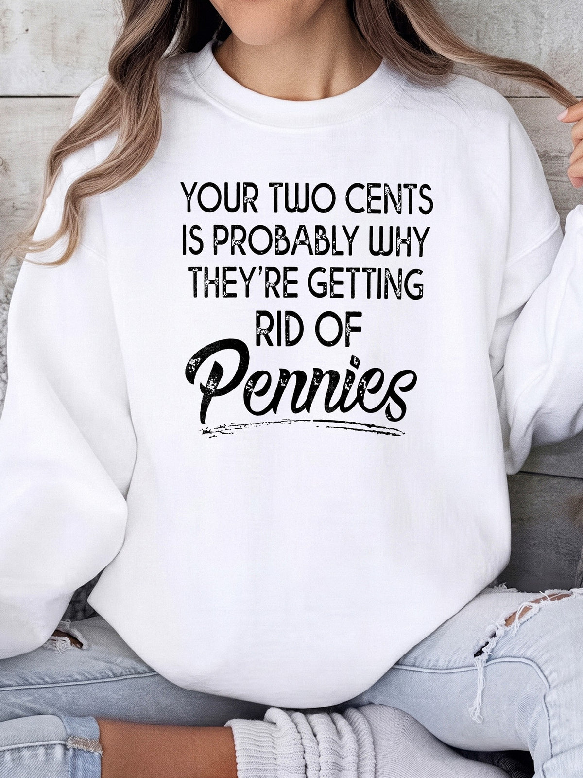 Your Two Cents Is Probably Why They're Getting Rid Of Pennies Sarcastic Graphic T-Shirt