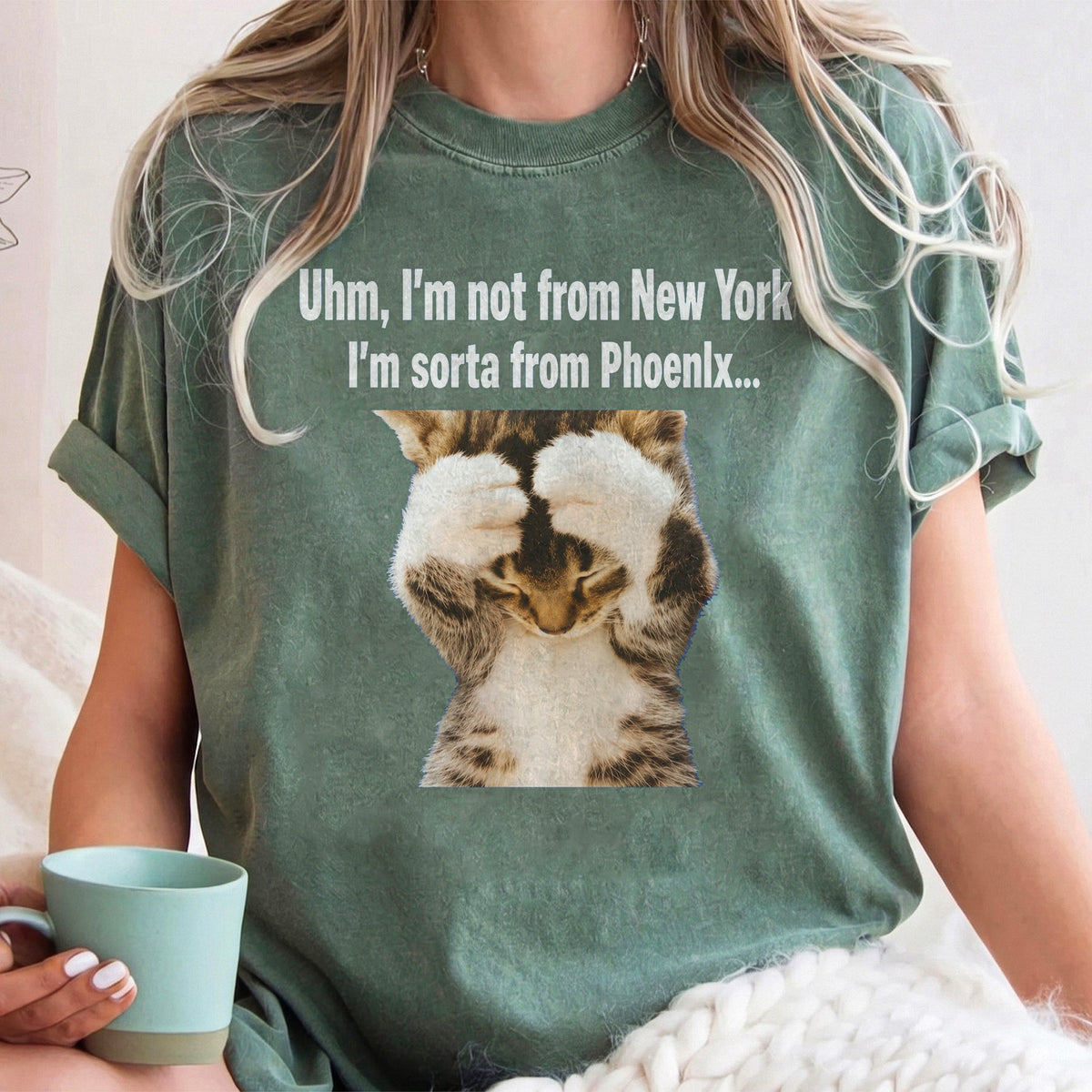 Uhm I'm Not From New York Sorta From Phoenix Funny Cat T-Shirt Arizona Humor Graphic Tee