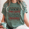Your Two Cents Getting Rid Of Pennies Sarcastic Graphic Tee Funny Western Quote T-Shirt