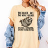 The Older I Get Sloth Graphic Tee, Introvert Silence Sunshine Not Being Invited T-Shirt, Funny Anti-Social Humor Shirt For Men Women