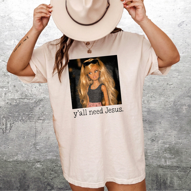 Sassy Doll Y'all Need Jesus T-Shirt Funny Christian Graphic Tee Southern Humor Faith Shirt Casual Gift for Her