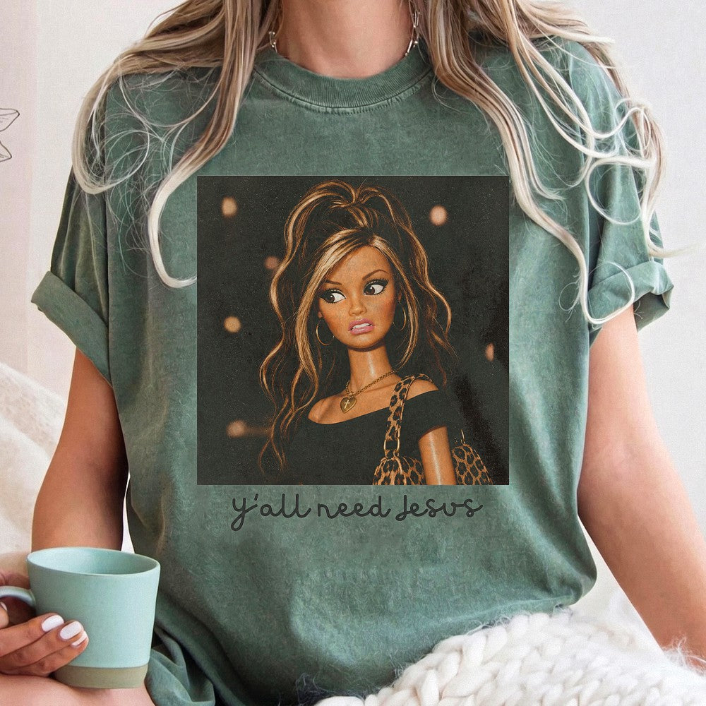 Y'all Need Jesus T-Shirt Funny Sassy Doll Graphic Tee Southern Christian Humor Shirt Gift For Her