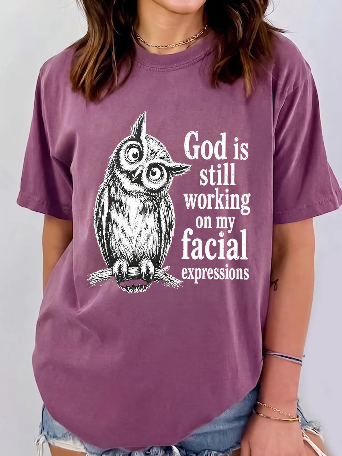 God Is Still Working On My Facial Expressions Funny Owl Graphic Tee Sarcastic Introvert Shirt
