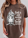 God Is Still Working On My Facial Expressions Funny Owl Graphic Tee Sarcastic Introvert Shirt