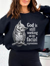 God Is Still Working On My Facial Expressions Funny Owl Graphic Tee Sarcastic Introvert Shirt
