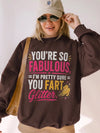 You're So Fabulous I'm Pretty Sure You Fart Glitter T-Shirt, Funny Sarcastic Graphic Tee, Sassy Best Friend Gag Gift