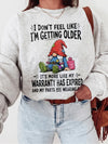 Funny Gnome Warranty Expired T-Shirt Sarcastic Aging Humor Birthday Gift Getting Older Graphic Tee