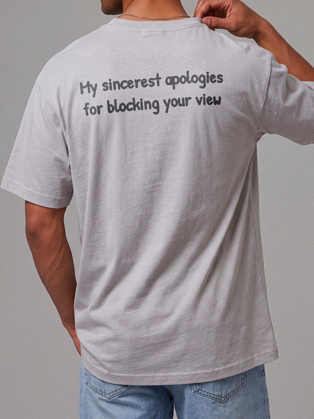 Funny Tall Person Apology Graphic T-Shirt Sarcastic Blocking Your View Back Print Tee Novelty Gift