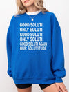 Good Soluti Only Soluti Funny Statement Graphic Tee - Abstract Typography Quote T-Shirt