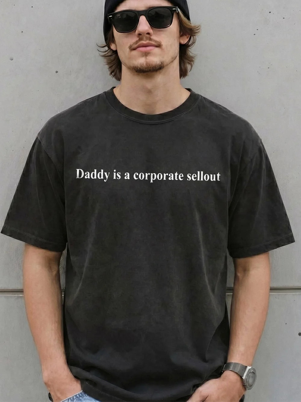 Daddy Is A Corporate Sellout T-Shirt Sarcastic Anti-Corporate Humor Graphic Tee