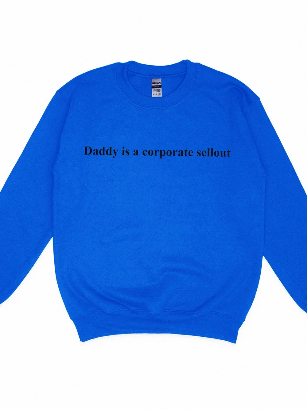 Daddy Is A Corporate Sellout T-Shirt Sarcastic Anti-Corporate Humor Graphic Tee