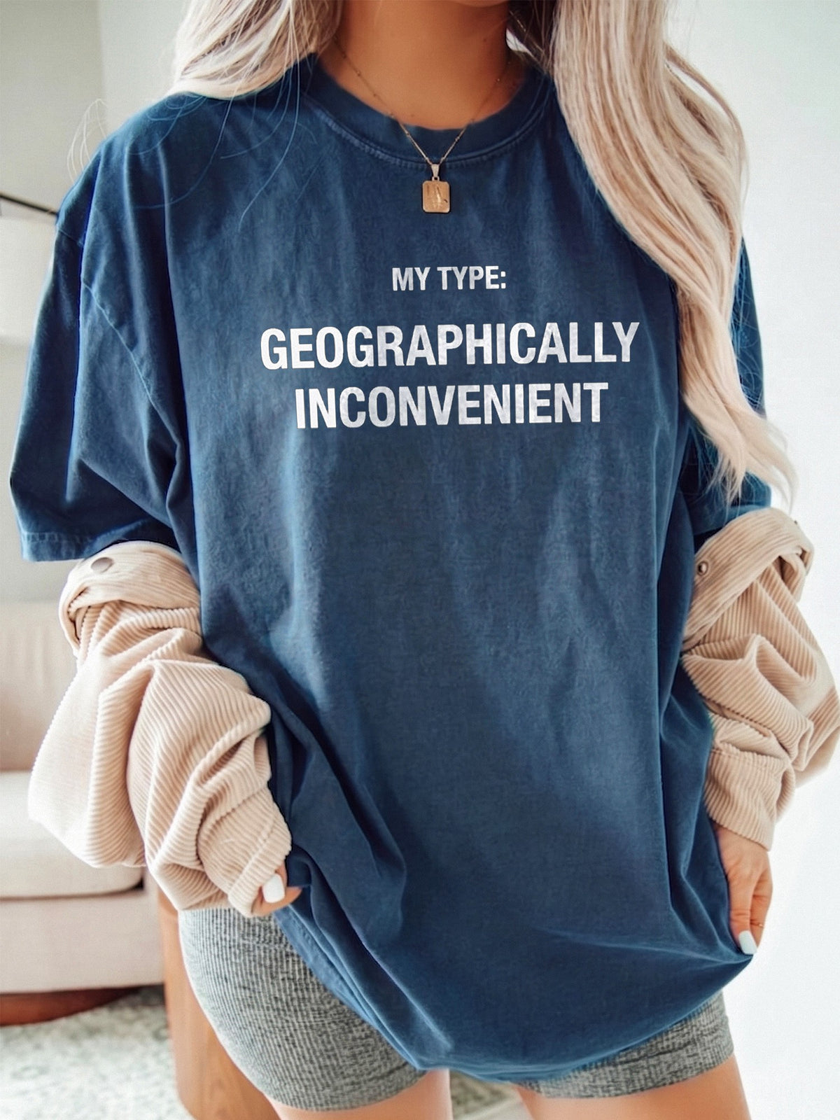 My Type Geographically Inconvenient T-Shirt Funny Long Distance Relationship Graphic Tee