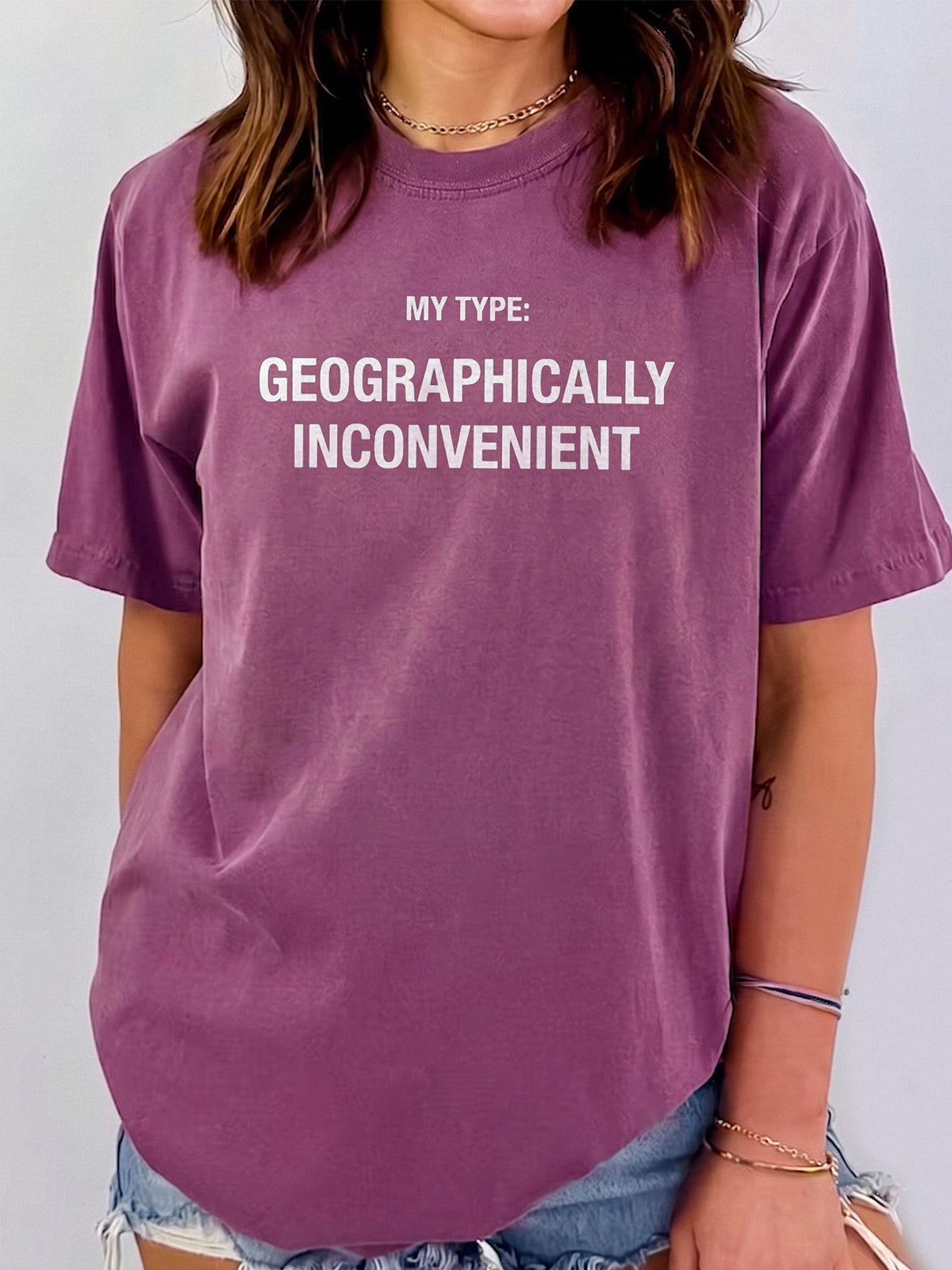 My Type Geographically Inconvenient T-Shirt Funny Long Distance Relationship Graphic Tee