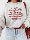 I Am Canonically Nonbinary They Them Pronouns T-Shirt and Sweatshirt Inclusive Pride Apparel