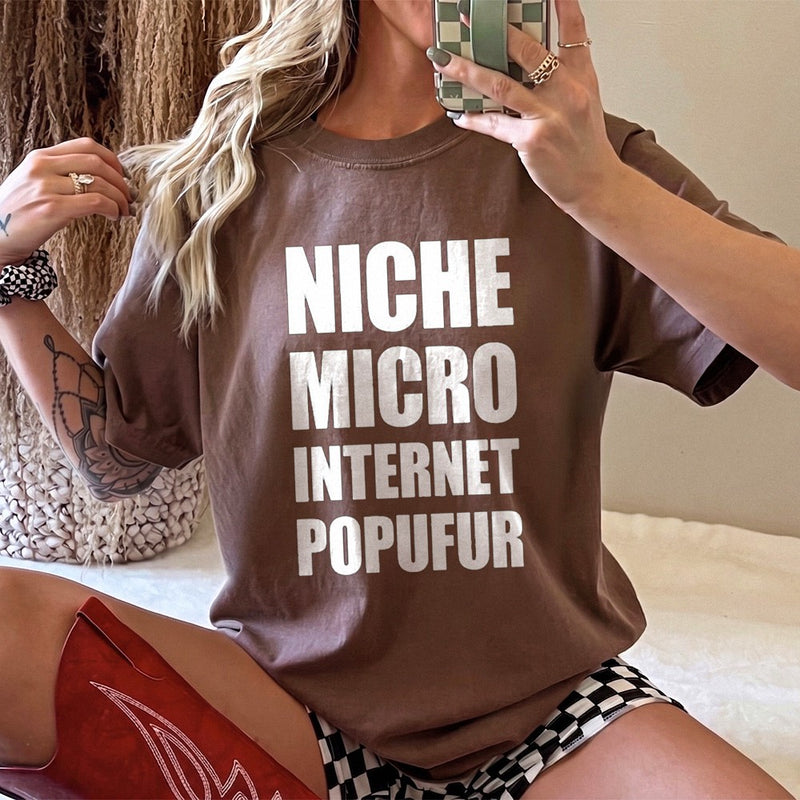 Niche Micro Internet Popufur T-Shirt Funny Social Media Meme Graphic Tee