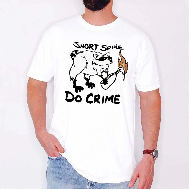 Short Spine Do Crime Raccoon Meme T-Shirt Funny Dark Humor Animal Graphic Tee