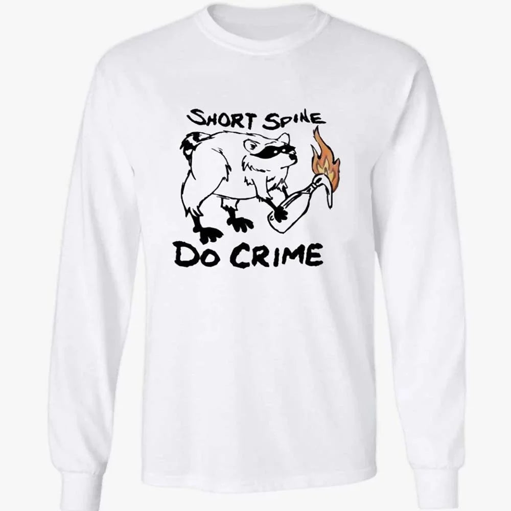 Short Spine Do Crime Raccoon Meme T-Shirt Funny Dark Humor Animal Graphic Tee