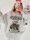 Never Underestimate An Old Man Tractor Sweatshirt Funny 80th Birthday Farmer Grandpa Gift