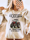 Never Underestimate An Old Man Tractor Sweatshirt Funny 80th Birthday Farmer Grandpa Gift