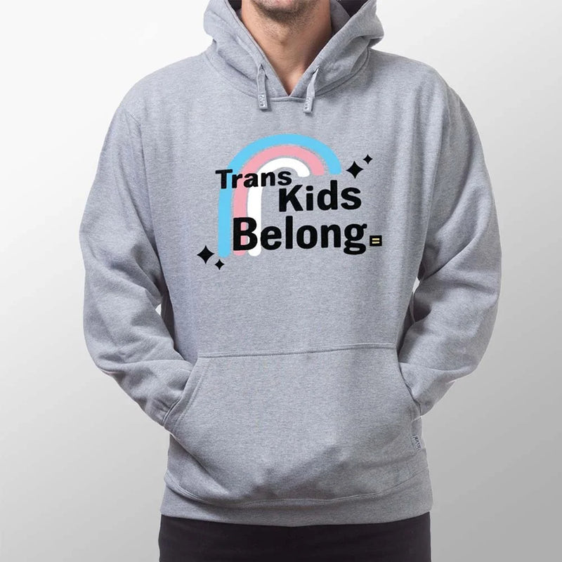 Trans Kids Belong LGBTQ Pride Hoodie for Equality Supporters