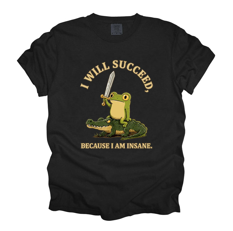 I Will Succeed Because I Am Insane Funny Frog Riding Crocodile Graphic Tee