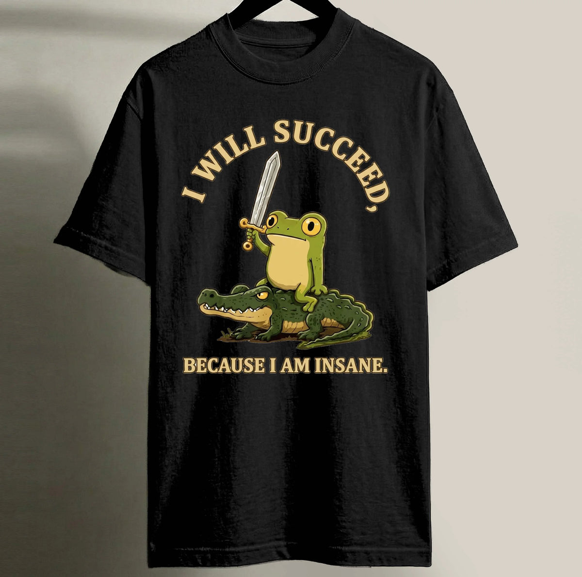 I Will Succeed Because I Am Insane Funny Frog Riding Crocodile Graphic Tee