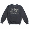 You Read My Shirt That's Enough Social Interaction Funny Introvert Crewneck Sweatshirt