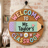 Personalized Teacher Welcome to Classroom Round Wooden Hanging Sign Back to School Decor