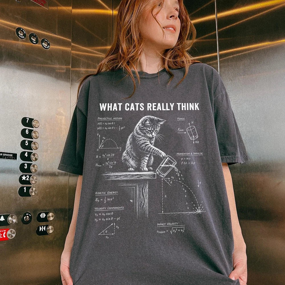 Cat Physics Humor What Cats Really Think T-Shirt for STEM Teachers and Geeks