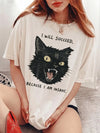 Unhinged Black Cat I Will Succeed Because I Am Insane Sweatshirt Funny Dark Humor Slogan Pullover