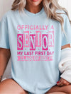 Officially A Senior My Last First Day T-Shirt Class Of 2027 Back To School Apparel
