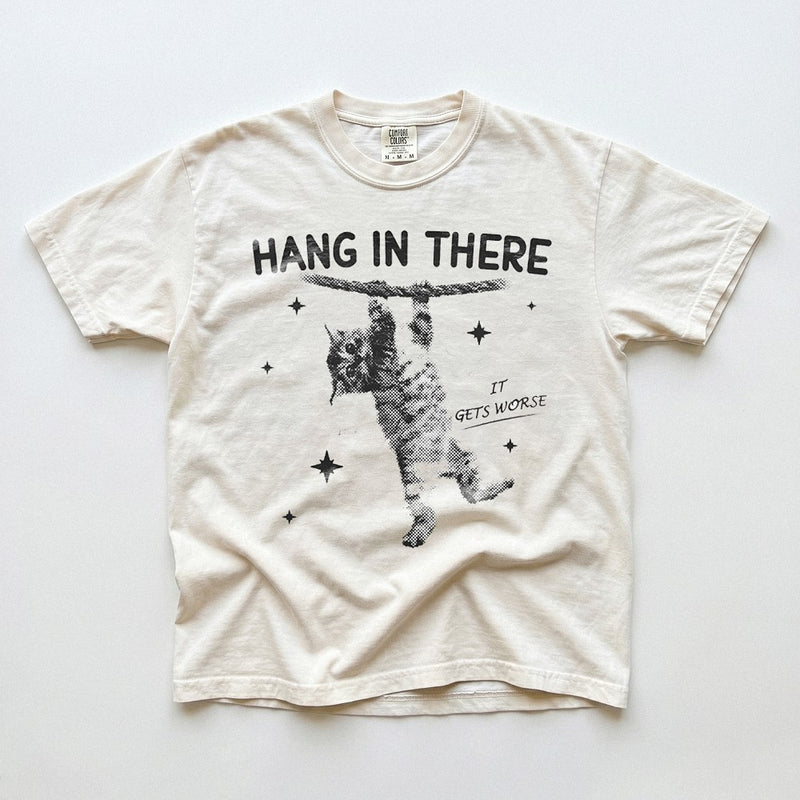 Hang In There It Gets Worse Funny Cat T-Shirt Retro Dark Humor Tee