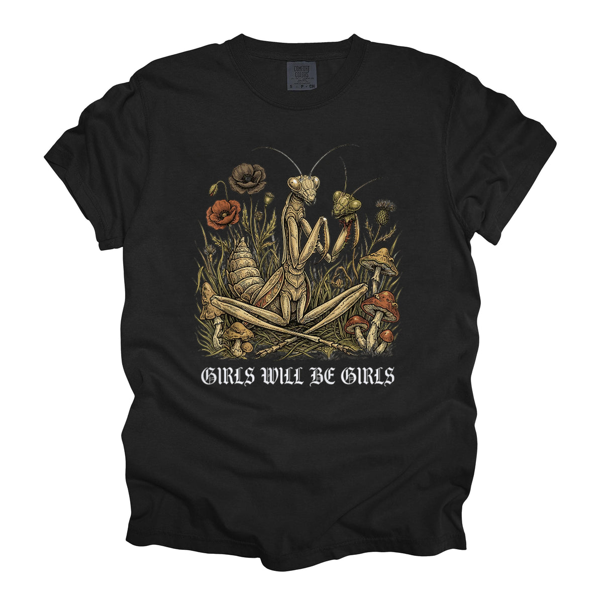 Girls Will Be Girls Praying Mantis T-Shirt Dark Humor Botanical Graphic Tee for Women