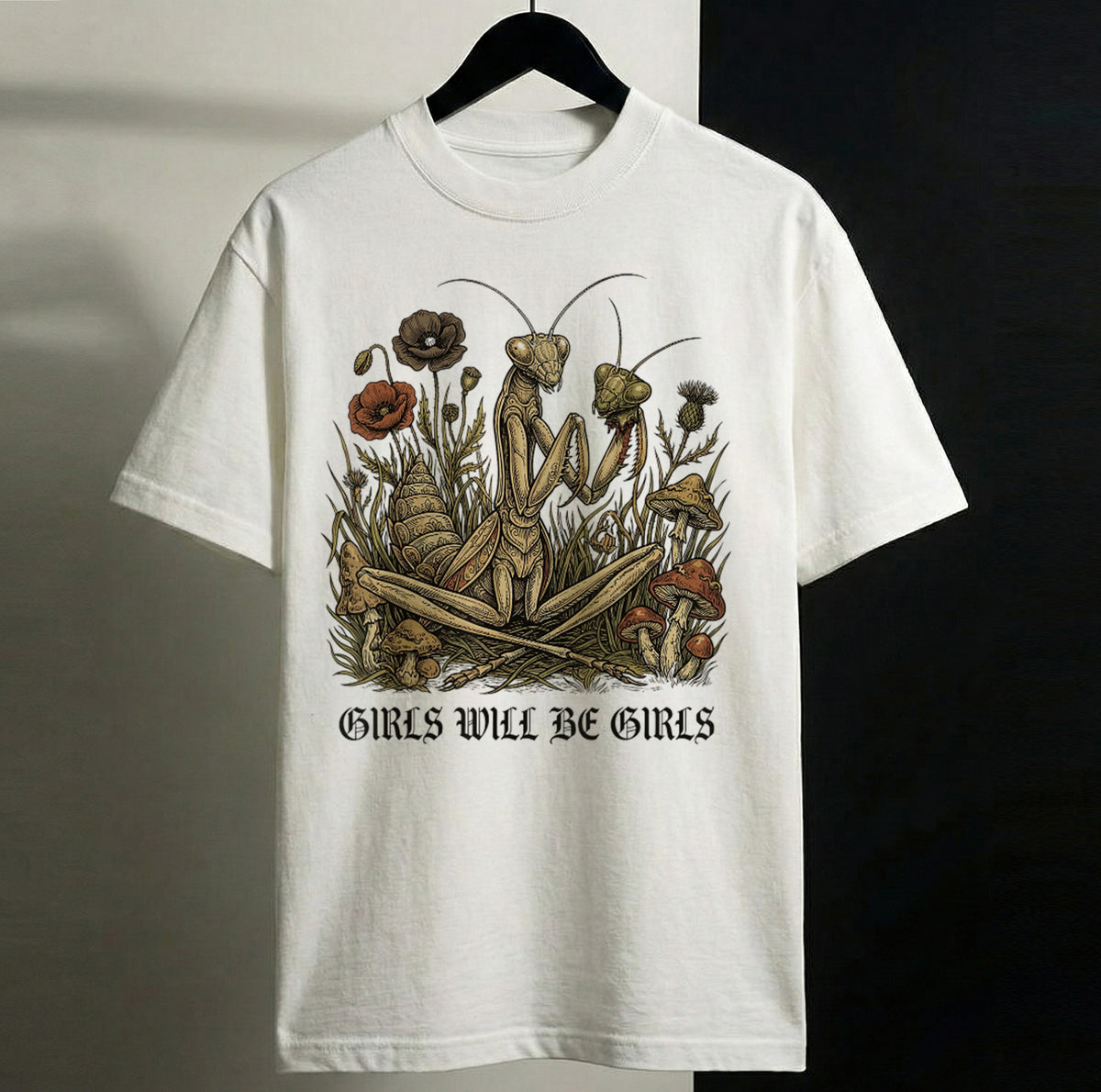 Girls Will Be Girls Praying Mantis T-Shirt Dark Humor Botanical Graphic Tee for Women