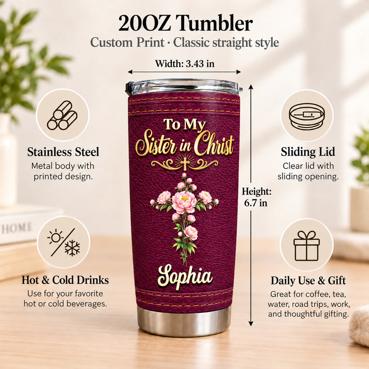 Personalized Sister in Christ Burgundy Floral Cross Name Tumbler - size and material guide