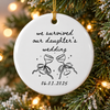 We Survived Our Daughter's Wedding Ornament Personalized White Ceramic Christmas Keepsake Gift for P available at our Austin, Texas warehouse